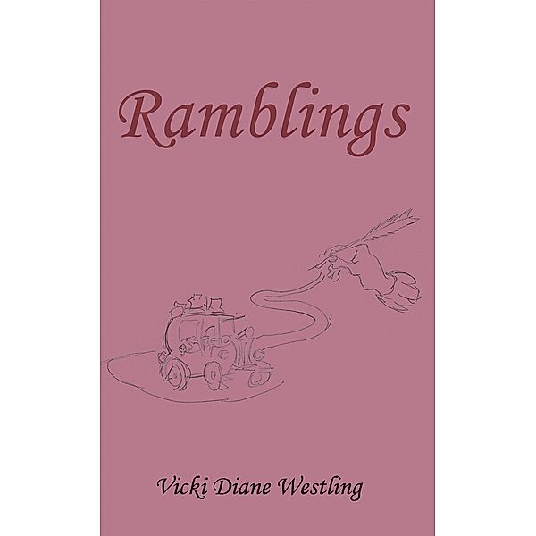 Ramblings, Vicki Diane Westling