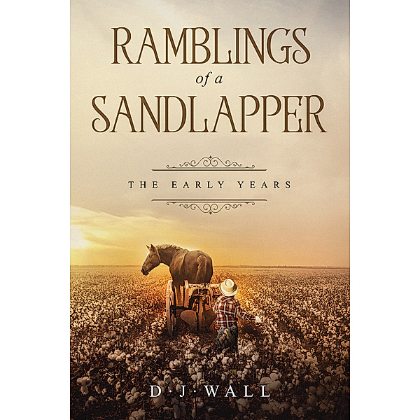 Ramblings of a Sandlapper: The Early Years, Daniel de Vale