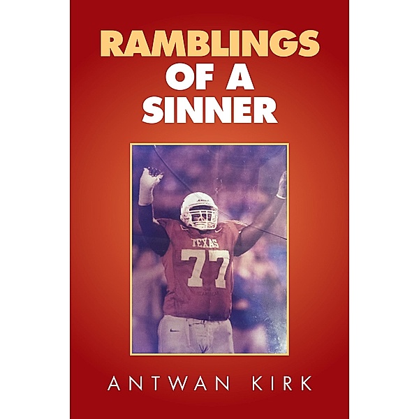 Ramblings of a Sinner, Antwan Kirk