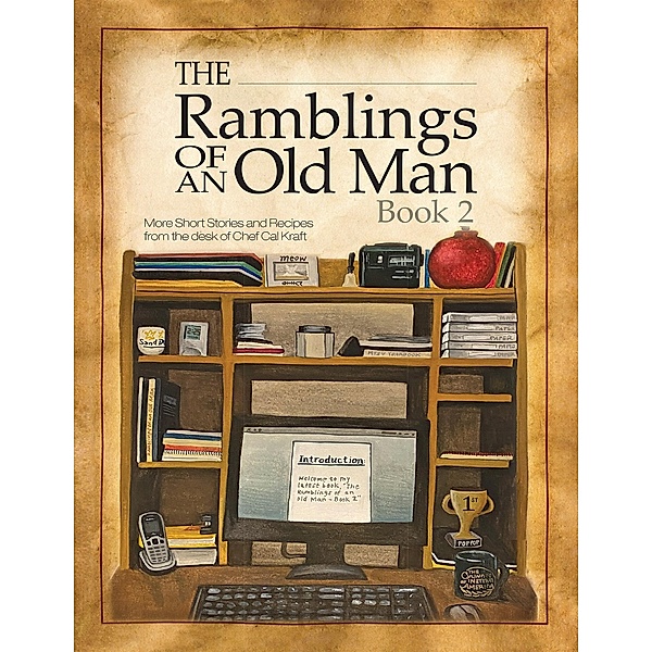 Ramblings of an Old Man Book 2 / Ramblings of an Old Man Bd.2, Chef Cal Kraft