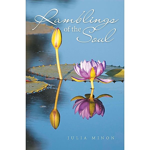 Ramblings of the Soul, Julia Minon