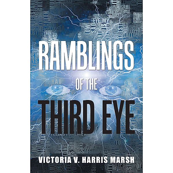 Ramblings of the Third Eye, Victoria V. Harris Marsh