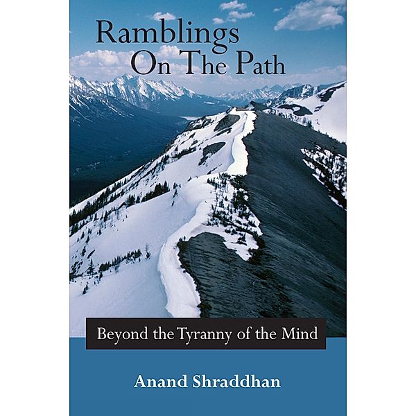 Ramblings on the Path, Anand Shraddhan