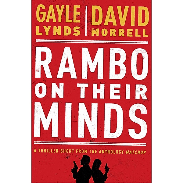 Rambo on Their Minds, Gayle Lynds, David Morrell