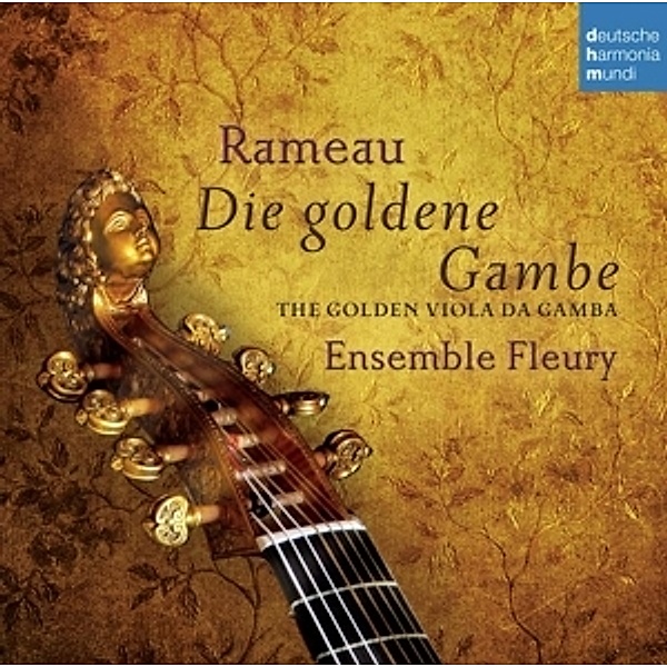 Rameau - Die Goldene Gambe - The Golden Viola Da G, Ensemble Fleury