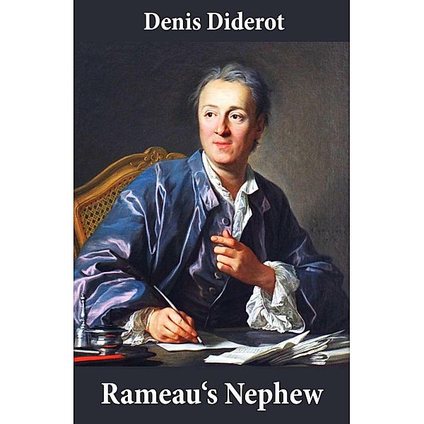 Rameau's Nephew (in a new translation by Ian C. Johnston), Denis Diderot