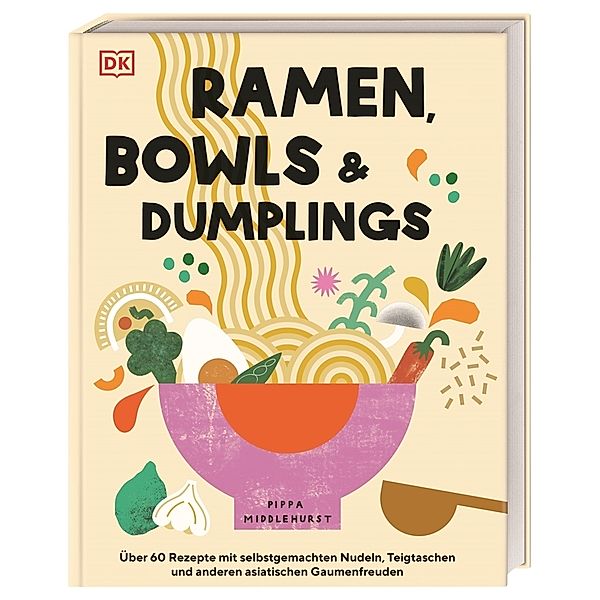 Ramen, Bowls und Dumplings, Pippa Middlehurst