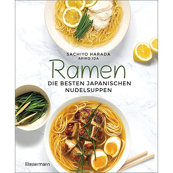 Ramen - die besten japanischen Nudelsuppen, Sachiyo Harada