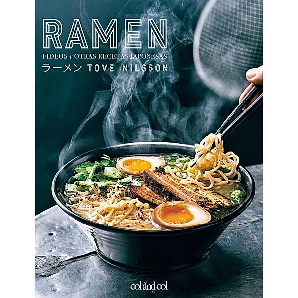 Ramen. Fideos y otras recetas japonesas / Comerse el mundo, Tove Nilsson