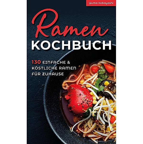 Ramen Kochbuch, Yuma Kobayashi