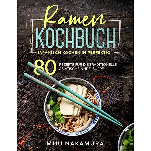 Ramen Kochbuch, Miju Nakamura