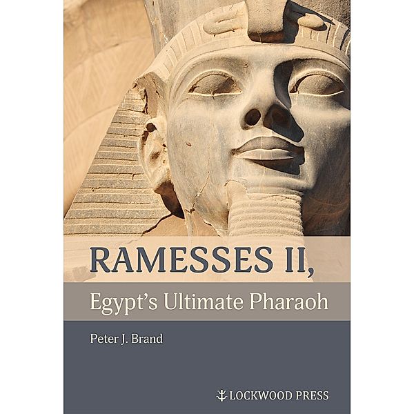 Ramesses II, Egypt's Ultimate Pharaoh