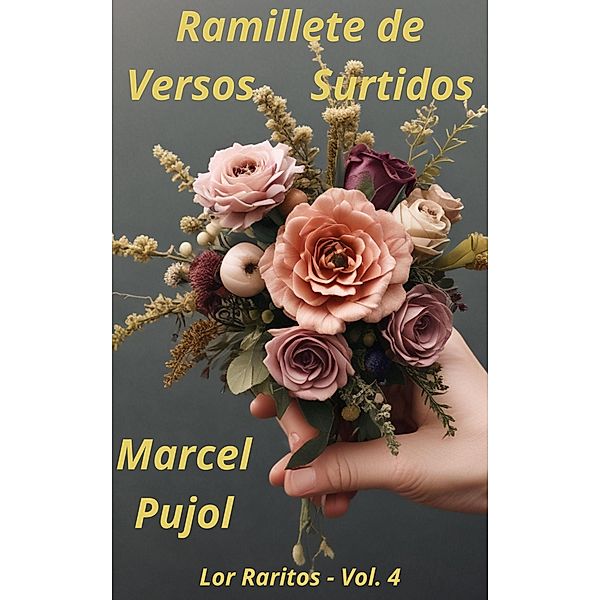 Ramillete de Versos Surtidos (Los Raritos, #4) / Los Raritos, Marcel Pujol
