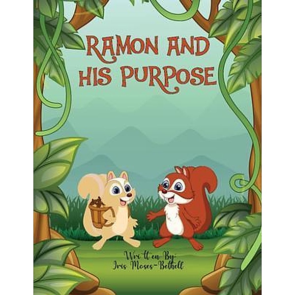Ramon and His Purpose, Iris Moses-Bethell