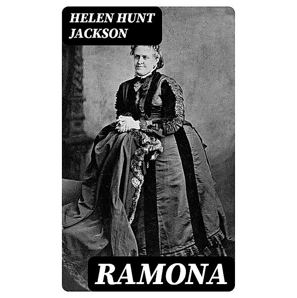 Ramona, Helen Hunt Jackson