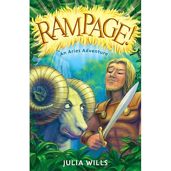 Rampage! / An Aries Adventure, Julia Wills