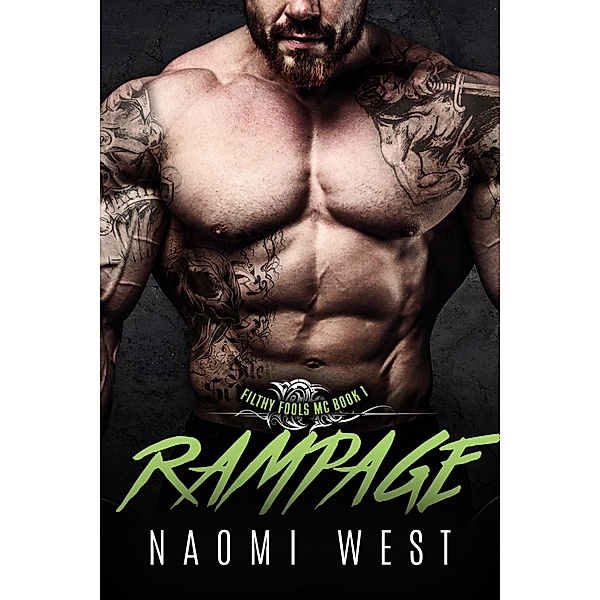 Rampage (Book 1) / Filthy Fools MC, Naomi West