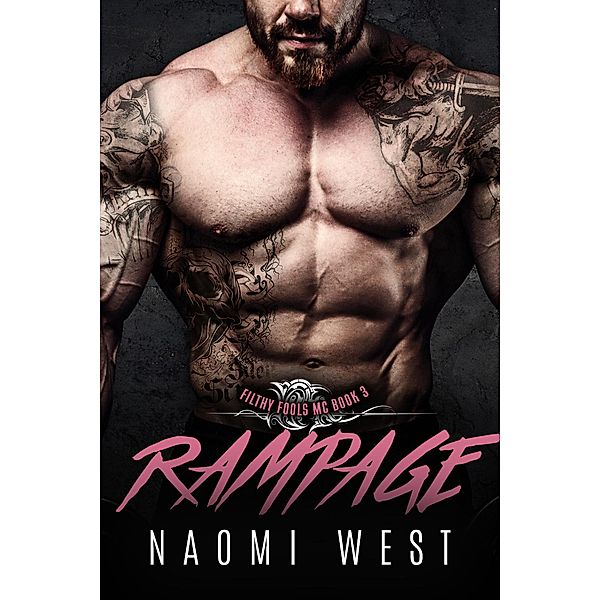 Rampage (Book 3) / Filthy Fools MC, Naomi West
