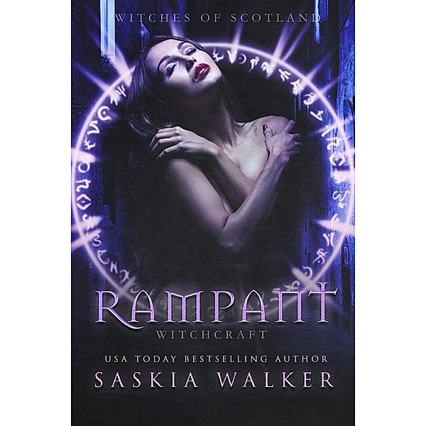 Rampant (Witches of Scotland) / Witches of Scotland, Saskia Walker