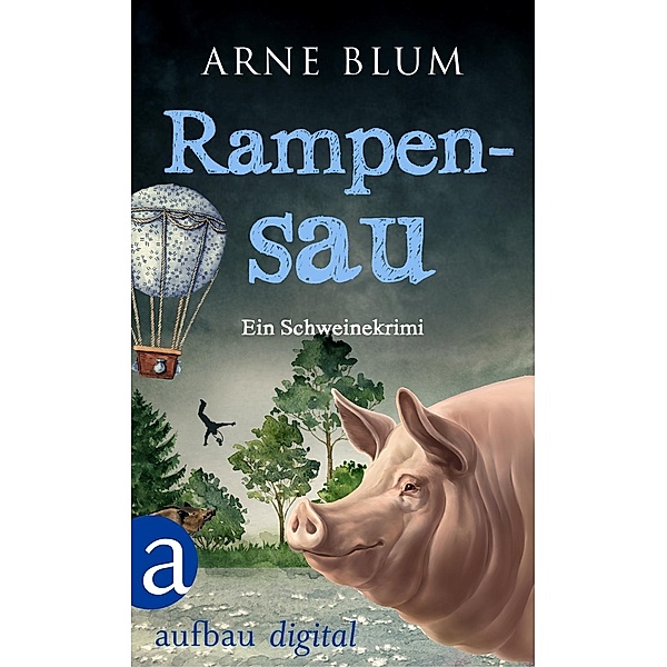 Rampensau / Die Saubande ermittelt Bd.2, Arne Blum