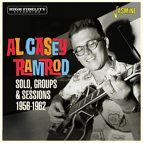 Ramrod - Solo,Groups & Sessions 1956-1962, Al Casey