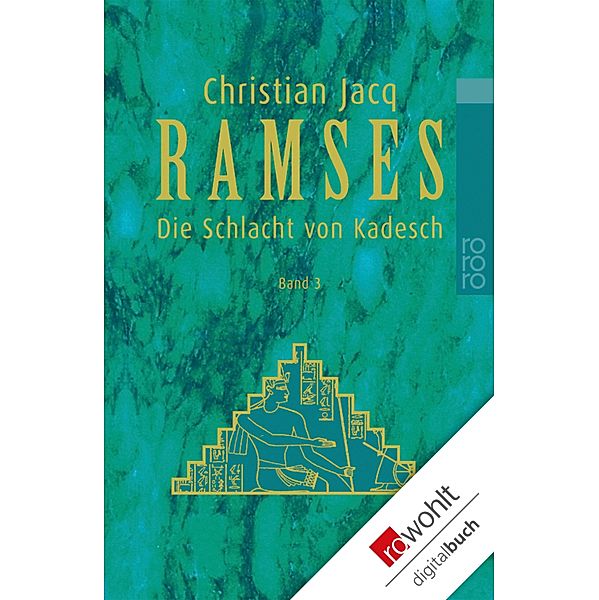 Ramses. Band 3: Die Schlacht von Kadesch / Ramses Bd.3, Christian Jacq