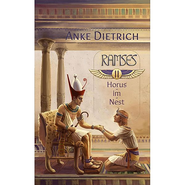 Ramses - Horus-im-Nest - / Ramses Bd.2, Anke Dietrich