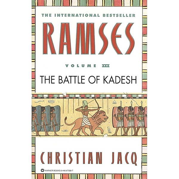 Ramses: The Battle of Kadesh - Volume III / Ramses Bd.3, Christian Jacq