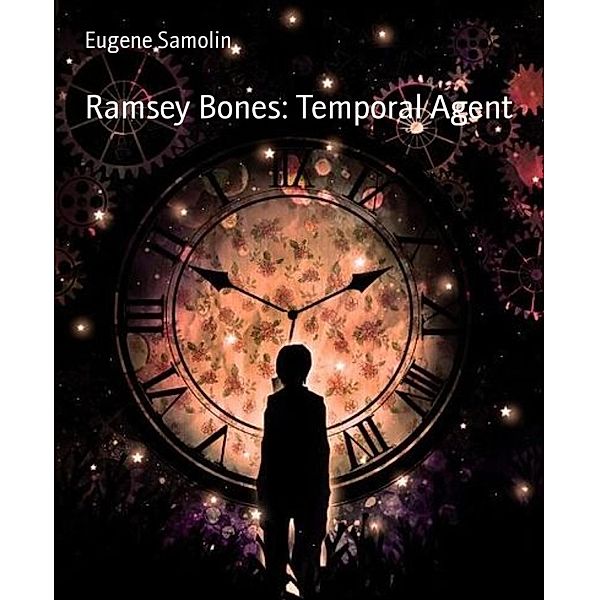 Ramsey Bones: Temporal Agent, Eugene Samolin