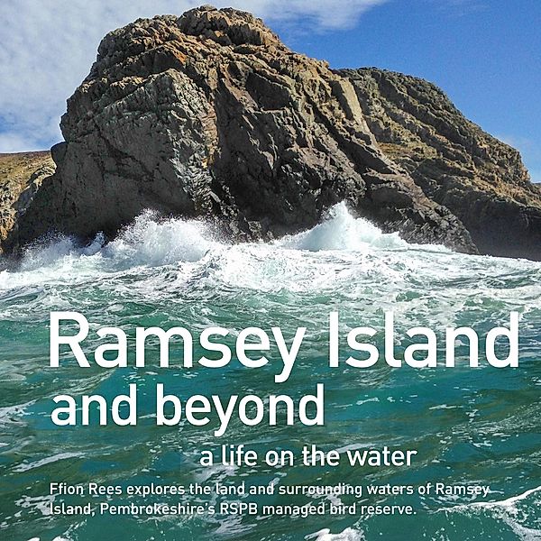 Ramsey Island and Beyond, Ffion Rees