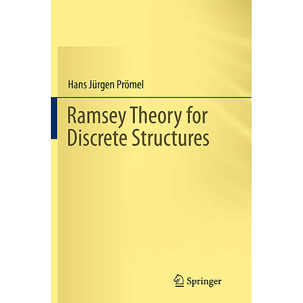 Ramsey Theory for Discrete Structures, Hans Jürgen Prömel