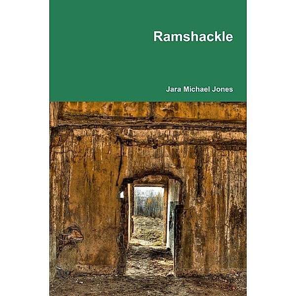 Ramshackle, Jara Michael Jones