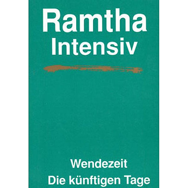 Ramtha intensiv, Wendezeit, Die künftigen Tage, Ramtha intensiv - Wendezeit