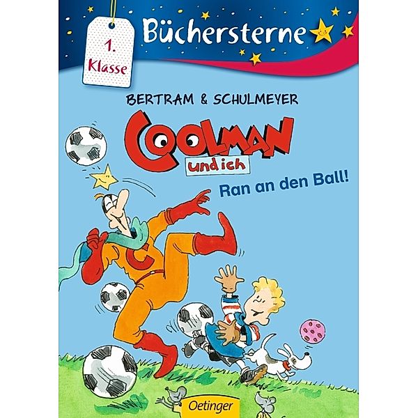 Ran an den Ball! / Coolman und ich Büchersterne Bd.4, Rüdiger Bertram