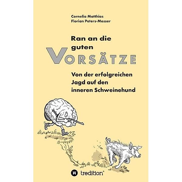 Ran an die guten Vorsätze, Cornelia Matthias, Florian Peters-Messer