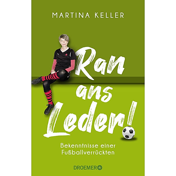 Ran ans Leder!, Martina Keller