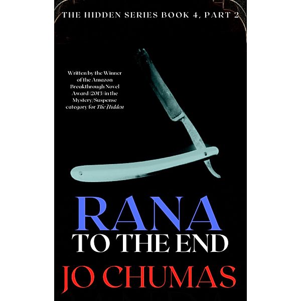 Rana To The End (The Hidden Series, #4) / The Hidden Series, Jo Chumas