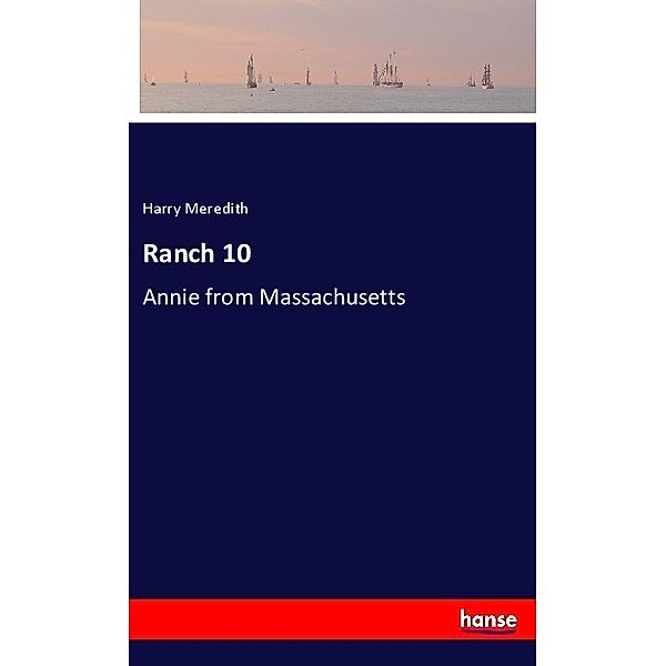 Ranch 10, Harry Meredith