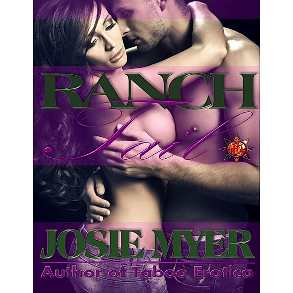 Ranch Tail: Taboo Erotica, Josie Myer