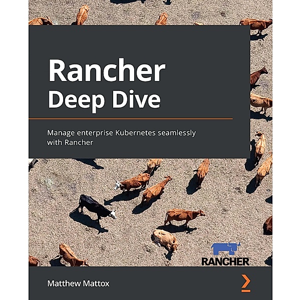 Rancher Deep Dive, Matthew Mattox