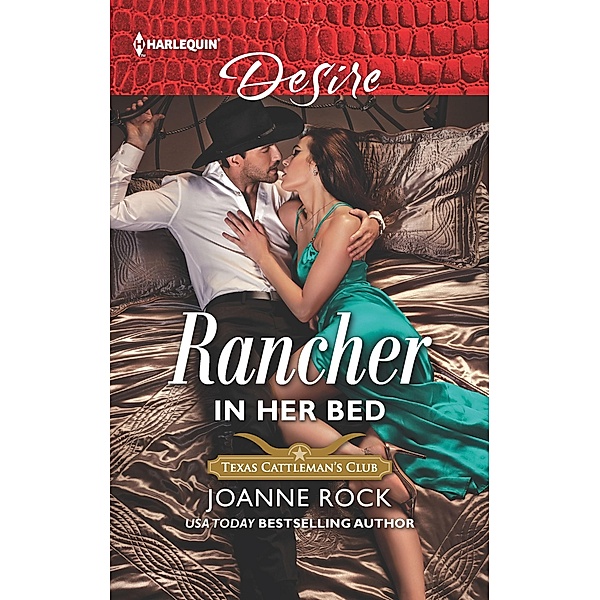Rancher in Her Bed / Texas Cattleman's Club: Houston Bd.4, Joanne Rock