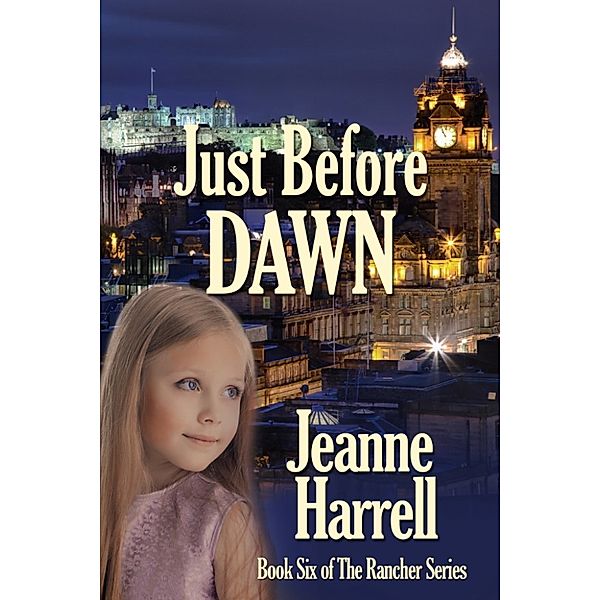 Rancher: Just Before Dawn, a Janie Ferguson Novel, Jeanne Harrell