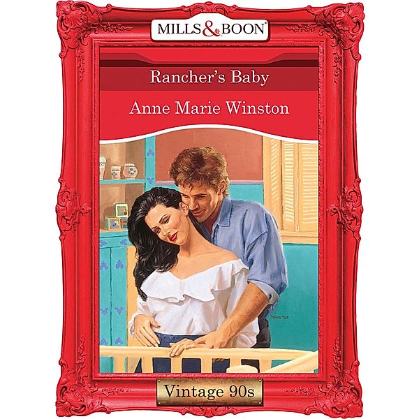 Rancher's Baby (Mills & Boon Vintage Desire), Anne Marie Winston