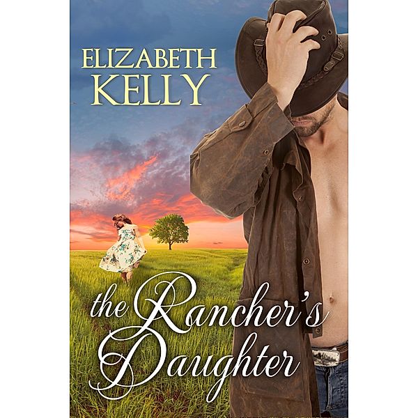 Rancher's Daughter / Elizabeth Kelly, Elizabeth Kelly