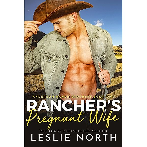 Rancher's Pregnant Wife (Anderson Ranch Brothers, #1) / Anderson Ranch Brothers, Leslie North