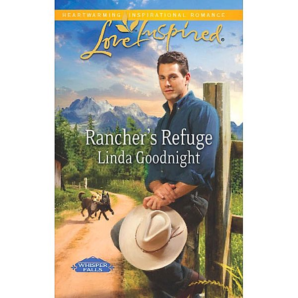 Rancher's Refuge / Whisper Falls Bd.1, Linda Goodnight