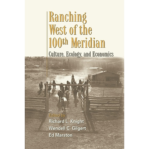 Ranching West of the 100th Meridian, Richard L. Knight