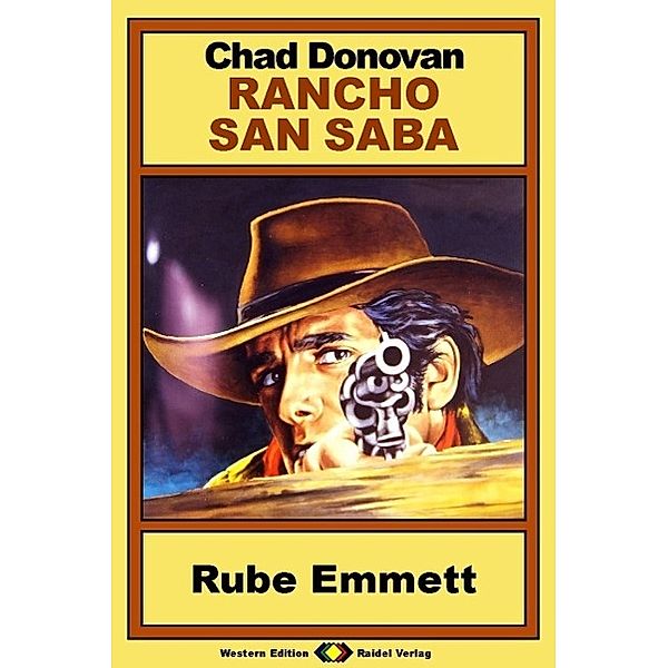 Rancho San Saba, Bd. 1: Rube Emmett, Chad Donovan