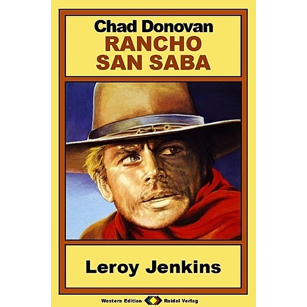 Rancho San Saba, Bd. 2: Leroy Jenkins, Chad Donovan