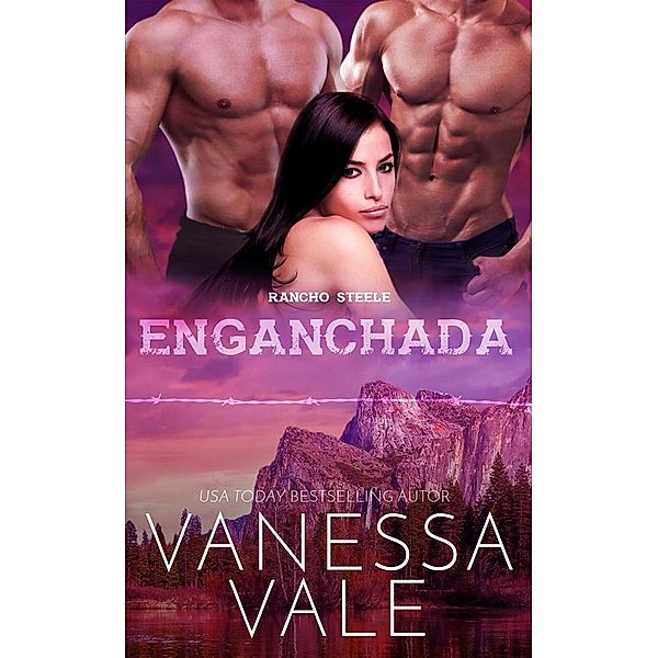 Rancho Steele: Enganchada, Vanessa Vale